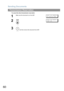 Page 60Sending Documents
60
Transmission Reservation
To cancel the direct tra nsmission reservation
1
Make sure the document is on the ADF.DIRECT XMT RESERVED
< 01 >( Sta ti on  na me )
2
CANCEL XMT RESERVE  ?
1:YES 2:NO
3 and then remove the document from ADF.1
Downloaded From ManualsPrinter.com Manuals 