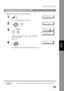 Page 89Edit File Mode
89
Advanced 
Features
To add documents into the file, follow the steps bellow.
NOTE1. Your machine cannot add the document into a file while it is being sent or waiting to redial.
Adding Documents into a File
1
 Set document(s) face down.
EN TER  S TA TIO N( S)
TH EN  PR ES S S TA RT  05 %
2
 
ED IT  FI LE  MO DE  ( 1-6 ) 
EN TER  N O.  OR  
∨ ∧
3
 
Enter the file number or use   or   to select the file 
that you want to add.
Ex:
EN TER  FI LE  NO .O R ∨ ∧     
     FILE  NO.=
❚❚❚
EN TER...