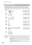 Page 100100
Fax Forward
This featu re allows all incoming  faxes to be forwarded to  the station registe red in  the o ne-touch or 
abbreviated dialling number. Once the faxes are received in the memory, the machine will forward the 
received document(s) to the telephone number registered in the one-touch or abbreviated dialling number.
This function is convenient whe n you wo uld like to receive faxes in another place (i. e. your home ) at night 
or during a holiday.
NOTE1. When the Fax Forward feature is set,...