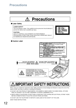 Page 1212
Precautions
Precautions
      
■Laser Safety
LASER SAFETY
This unit employs a laser. Only qualified service personnel should attempt to
service this device due to possible eye injury.
CAUTION:
USE OF CONTROLS, ADJUSTMENTS OR PERFORMANCE
PROCEDURES OTHER THAN THOSE SPECIFIED HEREIN MAY RESULT
IN HAZARDOUS RADIATION EXPOSURE.
      
■Caution Label
   ATTENTION:Hot Surface
   ATTENTION:Zone chauffée
   ACHTUNG   :Heiße Oberfläche
     ATENCION   :
Superficie caliente
FDA1992
IMPORTANT SAFETY...