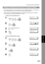 Page 121Confidential Mailbox
121
Network Features
If your memory becomes full, or you just want to clean out your confidential documents, you may delete one 
or more confidential faxes stored in your machine by using the following procedure.
There are two types of confidential file deletions, one is to delete the file individually by its Confidential 
Code, and the other is to delete all confidential files in memory.
Deleting a Confidential Document Stored in Your Machines Mailbox
To delete a file using...