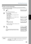 Page 53Sending Documents
53
Basic Operations
Multi-Station Transmission (Broadcasting)
If you have to send the same document(s) to multiple stations, you can save time when feeding the 
document(s) by using memory transmission.  That is, you can store the document(s) into the memory and 
then send it to the station(s) automatically.
NOTE1. You can review the stations you entered in step 3 before storing your document into memory 
by pressing   or   . Press   to clear an entered station or group shown on the...