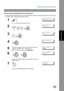 Page 59Sending Documents
59
Basic Operations
Directory Search Dialling (Direct Transmission)
Directory Search dialling allows you to dial a full telephone number by searching the station name entered in 
One-Touch keys or Abbreviated dialling numbers.
1
 Set document(s) face down.
ENTER STATION(S)
THEN PRESS START 00%
2
   
MEMORY XMT=ON
1:OFF 2:ON
3
 
ENTER STATION
                 00%
4
ENTER LETTER(S)
]
5
Enter the full station name or part of a station name by 
using the Character keys.  (See page 14)
Ex:...