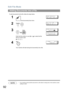 Page 92Edit File Mode
92
To add documents into the file, follow the steps below.
NOTE1. Your machine cannot add the document to a file while it is being sent or the machine is when 
waiting to redial.
Adding Documents into a File
1
 Set document(s) face down.
ENTER STATION(S)
THEN PRESS START 05%
2
 
EDIT FILE MODE (1-6) 
ENTER NO. OR 
∨ ∧
3
 
Enter the file number or use   or   to select the file 
that you want to add.
Ex:
ENTER FILE NO.OR ∨ ∧    
    FILE NO.=
]]]
ENTER FILE NO.OR ∨ ∧    
    FILE NO.=001
4...