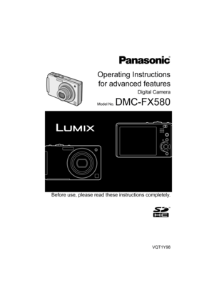 Page 1Operating Instructionsfor advanced features
Digital Camera
Model No. DMC-FX580
VQT1Y98
Before use, please read these instructions completely. 