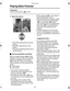 Page 40 Playback (basic)
40
Playback (basic)
Playing Back Pictures
Preparation
 Set the mode dial to [ ]. (P8)
1Select the picture.
 Press 2 to play back the previous 
picture.
 Press 1 to play back the next 
picture.
 The picture following the last one is 
the first picture.
ªFast forwarding/Fast rewinding
When you keep pressing 2/1 during 
playback, the file number and the page 
number are updated. If you release
2/1 when the number of the desired 
picture appears, you can play back the 
picture.
1: Fast...