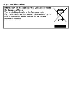 Page 77(ENG) VQT2K50
-If you see this symbol-Information on Disposal in other Countries outside 
the European Union
This symbol is only valid in the European Union.
If you wish to discard this product, please contact your 
local authorities or dealer and ask for the correct 
method of disposal.
DMC-FH1&FH3&FH20-VQT2K50_eng.book  7 ページ  ２００９年１２月１１日　金曜日　午後１時２８分
Downloaded From camera-usermanual.com Panasonic Manuals 