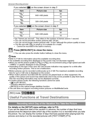 Page 56VQT1M5956
Advanced (Recording pictures)
If you selected [X] on the screen shown in step 3
If you selected [W] on the screen shown in step 3
fps “frames per second”; This refers to the number of frames used in 1 second.You can record smoother motion pictures with “30 fps”.You can record longer motion pictures with “10 fps” although the picture quality is lower.The file size with [ø] is small so it is suitable for e-mails.
¢Cannot be recorded in the built-in memory.
Press [MENU/SET] to close the menu.
You...