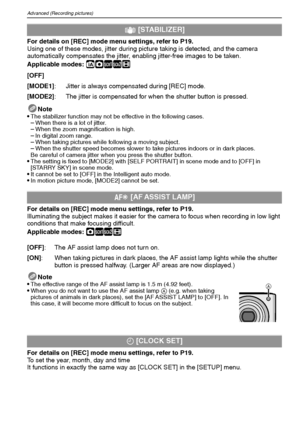 Page 66VQT1M5966
Advanced (Recording pictures)
For details on [REC] mode menu settings, refer to P19.
Using one of these modes, jitter during picture taking is detected, and the camera 
automatically compensates the jitter, enabling jitter-free images to be taken.
Applicable modes: 
ñ·½¾n
Note
The stabilizer function may not be effective in the following cases.–When there is a lot of jitter.–When the zoom magnification is high.–In digital zoom range.–When taking pictures while following a moving subject.–When...