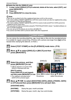 Page 74VQT1M5974
Advanced (Playback)
∫Delete the title (for [SINGLE] only)
1In step 4 when [SINGLE] (P73) is selected, delete all the texts, select [EXIT], and 
press [MENU/SET].
2Press [‚].
3Press [MENU/SET] to close the menu.
Note

Text can be scrolled if all of the registered text does not fit on the screen.The name setting of [BABY1]/[BABY2] or [PET] in scene mode can also be registered by using 
the operation in steps 4 and following.The name setting of [BABY1]/[BABY2] or [PET] in scene mode and [TITLE...