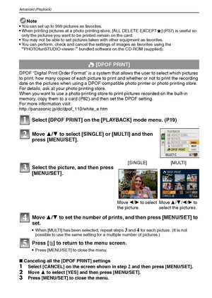 Page 80VQT1M5980
Advanced (Playback)
Note
You can set up to 999 pictures as favorites.When printing pictures at a photo printing store, [ALL DELETE EXCEPTÜ] (P37) is useful so 
only the pictures you want to be printed remain on the card.
You may not be able to set pictures taken with other equipment as favorites.You can perform, check and cancel the settings of images as favorites using the “PHOTOfunSTUDIO-viewer-” bundled software on the CD-ROM (supplied).
DPOF “Digital Print Order Format” is a system that...