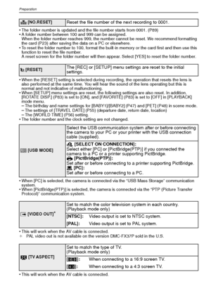 Page 22VQT1R8722
Preparation
•The folder number is updated and the file number starts from 0001. (P89)•A folder number between 100 and 999 can be assigned.
When the folder number reaches 999, the number cannot be reset. We recommend formatting 
the card (P23) after saving the data on a PC or elsewhere.
•To reset the folder number to 100, format the built-in memory or the card first and then use this 
function to reset the file number.
A reset screen for the folder number will then appear. Select [YES] to reset...