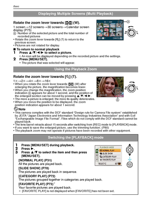 Page 32VQT1R8732
Basic
Rotate the zoom lever towards [L] (W).
1screen >12 screens >30 screens >Calendar screen 
display (P75)
A Number of the selected picture and the total number of 
recorded pictures
•Rotate the zoom lever towards [ Z] (T) to return to the 
previous screen.
•Pictures are not rotated for display.
∫ To return to normal playback1Press  3/4/ 2/1 to select a picture.
•An icon will be displayed depending on the recorded picture and the settings.2Press [MENU/SET].
•The picture that was selected will...