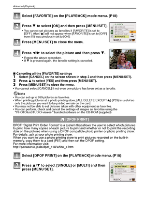 Page 84VQT1R8784
Advanced (Playback)
Select [FAVORITE] on the [PLAYBACK] mode menu. (P18)
∫Canceling all the [FAVORITE] settings1Select [CANCEL] on the screen shown in step 2 and then press [MENU/SET].
2Press  3 to select [YES] and then press [MENU/SET].
3Press [MENU/SET] to close the menu.
•You cannot select [CANCEL] if not even one picture has been set as a favorite.
Note
•You can set up to 999 pictures as favorites.•When printing pictures at a photo printing store, [ALL DELETE EXCEPT Ü] (P33) is useful so...