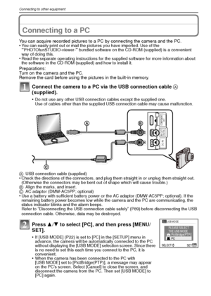 Page 88VQT1R8788
Connecting to other equipment
Connecting to other equipm entConnecting to a PC
You can acquire recorded pictures to a PC by connecting the camera and the PC.
•You can easily print out or mail the pictures you have imported. Use of the “PHOTOfunSTUDIO-viewer-” bundled software on the CD-ROM (supplied) is a convenient 
way of doing this.
•Read the separate operating instructions for the supplied software for more information about 
the software in the CD-ROM (supplied) and how to install it....