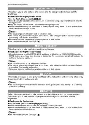 Page 56VQT1Q3656
Advanced (Recording pictures)
This allows you to take pictures of a person and the background with near real-life 
brightness.
∫Technique for Night portrait mode

Use the flash. (You can set to [ ].)Since the shutter speed becomes slower, we recommend using a tripod and the self-timer for 
taking pictures.
Keep the subject still for about 1 second after taking the picture.We recommend rotating the zoom lever to Wide (1k) and being about 1.5 m (4.92 feet) from 
the subject when taking a...