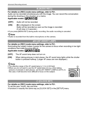 Page 76VQT1Q3676
Advanced (Recording pictures)
For details on [REC] mode menu settings, refer to P21.
Audio can be recorded simultaneously with the image. You can record the conversation 
during the shooting or the situation as a memo.
Applicable modes: 
³±´²¿
If you press [MENU/SET] during audio recording, the audio recording is canceled.
Note
Audio is recorded from the built-in microphone on the camera.
For details on [REC] mode menu settings, refer to P21.
Illuminating the subject makes it easier for the...