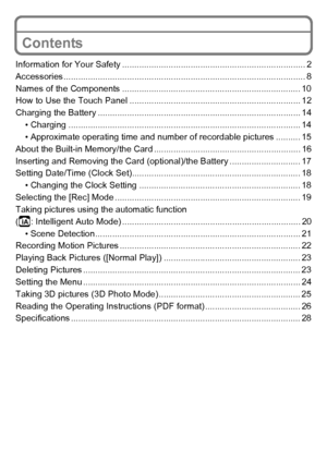 Page 77(ENG) VQT3G26
Contents
Information for Your Safety ........................................................................... 2
Accessories ................................................................................................... 8
Names of the Components ......................................................................... 10
How to Use the Touch Panel ...................................................................... 12
Charging the Battery...