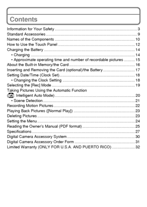 Page 8VQT3G16 (ENG)8
Contents
Information for Your Safety ........................................................................... 3
Standard Accessories ................................................................................... 9
Names of the Components ......................................................................... 10
How to Use the Touch Panel ...................................................................... 12
Charging the Battery...