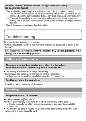 Page 2929(ENG) VQT3S29
Troubleshooting
First, try out the following procedures.•Check “Troubleshooting” in the “Owner’s Manual for advanced features (PDF 
format)”.
•The battery is exhausted. Charge the battery.•If you leave the camera on , the battery will be exhausted.
> Turn the camera off frequently by using the [Economy] etc.
•Insert the battery securely all the way in.
•Is the mode set to [Rec] Mode?•Is there any memory remaining on the built-in memory or the card?
> Delete the pictures which are not...