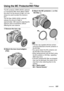 Page 101Others
101
Others
Using the MC Protector/ND Filter
The MC protector (DMW-LMC55; optional) 
is a transparent filter which affects neither 
the colors nor the amount of light, so it can 
always be used to protect the camera’s 
lens.
The ND filter (DMW-LND55; optional) 
reduces the amount of light to 
approximately 1/8th (equal to adjusting the 
aperture value 3 increments) without 
affecting the color balance.
1Remove the lens cap.
2Attach the lens hood adaptor. 
(P20) 
3Attach the MC protector 1 or the...