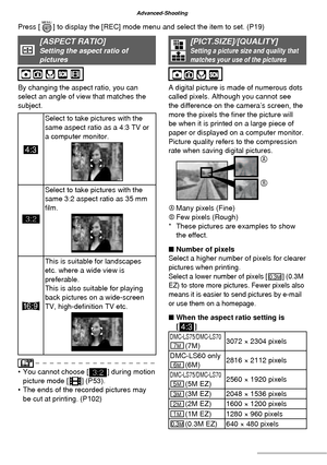 Page 6262VQT1C63
Advanced-Shooting
[ASPECT RATIO]Setting the aspect ratio of 
pictures
By changing the aspect ratio, you can 
select an angle of view that matches the 
subject.
hSelect to take pictures with the 
same aspect ratio as a 4:3 TV or 
a computer monitor.
Select to take pictures with the 
same 3:2 aspect ratio as 35 mm 
ﬁ lm.
jThis is suitable for landscapes 
etc. where a wide view is 
preferable.
This is also suitable for playing 
back pictures on a wide-screen 
TV, high-deﬁ nition TV etc.
•  You...