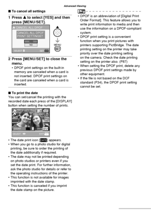 Page 7878VQT1C63
Advanced-Viewing
■ To cancel all settings
1 Press e to select [YES] and then 
press [MENU/SET].
2  Press [MENU/SET] to close the 
menu.
•  DPOF print settings on the built-in 
memory are canceled when a card is 
not inserted. DPOF print settings on 
the card are canceled when a card is 
inserted.
■ To print the date
You can set/cancel the printing with the 
recorded date each press of the [DISPLAY] 
button when setting the number of prints.
•  The date print icon [L] appears.
•  When you go to...