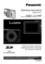 Page 1VQT0S19
For USA assistance, please call: 1-800-272-7033 or send e-mail to : digitalstillcam@panasonic.com
For Canadian assistance, please call: 1-800-561-5505 or visit us at www.panasonic.ca
Operating Instructions
Digital Camera
Model No.DMC-LX1PP
Before connecting, operating or
adjusting this product, please read
the instructions completely.
Downloaded From camera-usermanual.com Panasonic Manuals 