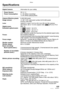 Page 123Others
123VQT0S19
Specifications
Digital Camera:Information for your safety
Power Source:DC 5.1 V
Power Consumption:2.1 W (When recording)
1.0 W (When playing back)
Camera Effective pixels:8,400,000 pixels
Image sensor:1/1.65″ CCD, total pixel number 8,610,000 pixels
Primary color filter
Lens:Optical 4× zoom, f=6.3 to 25.2 mm [35 mm film camera 
equivalent: 28 to 112 mm (aspect ratio [
j])]/F2.8 to F4.9
Digital zoom:Max. 4×
Extended optical zoom:In [
j] aspect : Up to 5×
In [ ] aspect : Up to 5.1×
In [...