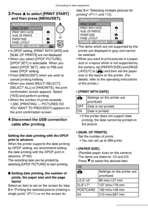 Page 112Connecting to other equipment
112VQT0Y44
3Press e to select [PRINT START] 
and then press [MENU/SET].
• In DPOF setting, [PRINT WITH DATE] and 
[NUM. OF PRINTS] are not displayed.
• When you select [DPOF PICTURE], 
[DPOF SET] is selectable. When you 
select [DPOF SET], refer to P99 and 
make DPOF setting.
• Press [MENU/SET] when you wish to 
cancel printing halfway.
• When you select [MULTI SELECT], 
[SELECT ALL] or [FAVORITE], the print 
confirmation screen appears. Select 
[YES] and perform printing.
•...