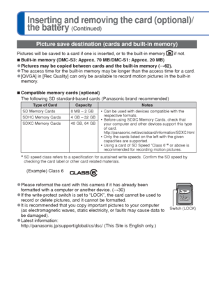 Page 1414   VQT3E45VQT3E45   15
I
nserting and removing the card (optional)/
the battery
 (Continued)
 Remaining battery and memory capacity
Remaining battery (only when using battery)
(flashes red)
If the battery mark flashes red, recharge or replace battery.
Estimated remaining pictures or recording time capacity (press  ▼ to 
display on/off)
Displayed when no card is inserted (pictures will be saved to built-in \
memory)
When in operation
 (Card) or  (Built-in memory) are illuminated red.
While the light...