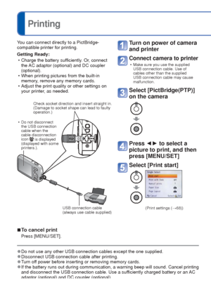 Page 6666   VQT3E45VQT3E45   67
 
Printing
Some printers can print directly from the camera’s memory card.
For details, see the manual for your printer.
 
■To cancel print
Press [MENU/SET].
 
●Do not use any other USB connection cables except the one supplied. 
●Disconnect USB connection cable after printing. 
●Turn off power before inserting or removing memory cards. 
●If the battery runs out during communication, a warning beep will sound.\
 Cancel printing 
and disconnect the USB connection cable. Use a...