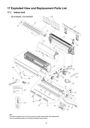 Page 6767
17 Exploded View and Replacement Parts List
17.1. Indoor Unit
Note
The above exploded view is for the purpose of parts disassembly and replacement.
The non-numbered parts are not kept as standard service parts. 