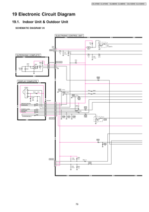 Page 7919 Electronic Circuit Diagram
19.1. Indoor Unit & Outdoor Unit
SCHEMATIC DIAGRAM 1/4
1 2
3 4
C22
0.01µR58
10k Auto
SWR59  1k
DISPLAY COMPLETE
9
SUPERSONIC COMPLETE
CN-DISP
CN-DISP
8 7 6
5 4 3
2 1
1023
4 5
6 7 8
9 10
1
TIMER/AIR SW(ORG)
POWER(GRN)
QUIET(ORG)POWERFUL(ORG)
SUPERSONIC(BLU)C401
47µ
6.3V
BZ01BZe c
b
Q01
C143XKTX
R55
1k
R12
1kC02
0.01µR88
5.1k
ELECTRONIC CONTROL UNIT
IC401
3 1
2+
CN-HA
C23
0.01µR60
10k
C26    0.01µ
C25    0.01µ
C24     0.01µ
D404 D403 D401 D402ION(GRN)
D405
D406
R401     47Ω...