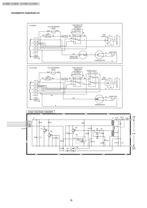 Page 78SCHEMATIC DIAGRAM 4/4
EH-4P
4
3
21
F1
CH1
VIN
GND
ERR
C2 C1Q1
Q2Q4
Q5
R2
c
eb
4.7k
10k
e bcC3 R4
R3
R5
D2
Z01D4
c
eb
C8
D1D3
R14 R13
R9
R15
R10R102-4.2kV
R101
HV CN2
R12 C5
D5
C6 Z02
c
eb
R6
T1D101
D102
C101
C7
GNDCN3
HIGH VOLTAGE IONIZER
CU-A12DKA CU-A9DKA
TO INDOOR
3
4
1
2
COIL REVERSING
VA LV EELECTROLYTIC
 CAPACITOR
BL/B
BL
BLFA N
MOTOR
CAPACITOR
CAPACITOR
COMPRESSOR
TRSBL
BL
33 1 42 8
28
67
5 67
BL/B
MAGNETIC RELAY
BL
GRGR
GRB
BB
R R
OY
B
B B
R BBRMAGNETIC RELAY 
TO INDOOR
3
4
1
2
COIL REVERSING
VA...