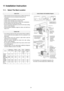 Page 2020
11 Installation Instruction
11.1. Select The Best Location
• There should not be any heat source or steam near the unit.
• There should not be any obstacles blocking the air
circulation.
• A place where air circulation in the room is good.
• A place where drainage can be easily done.
• A place where noise prevention is taken into consideration.
• Do not install the unit near the door way.
• Ensure the spaces indicated by arrows from the wall, ceiling,
fence or other obstacles.
• Recommended...