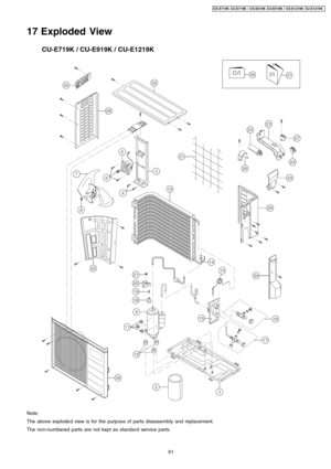 Page 6117 Exploded View
Note:
The above explode d view is for the purpose of parts disassembly and replacement.
The non-numbered parts are not kept as standard service parts.
61
CS-E719K CU-E7 19K / CS-E919K CU-E9 19K / CS-E1219K CU-E1219 K 