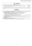 Page 351.The equipment must be earthed. It may cause electrical shock if grounding is not perfect.
2.Do not install the unit at place where leakage of flammable gas may occur. In case gas leaks and accumulates at
surrounding of the unit, it may cause fire.
3.Carry out drainage piping as mentioned in installation instructions. If drainage is not perfect, water may enter the room and damage the
furniture.
1.Selection of the installation location.
Select a installation location which is rigid and strong enough to...