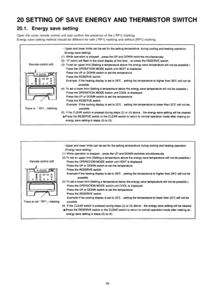 Page 6920 SETTING OF SAVE ENERGY AND THERMISTOR SWITCH
20.1. Energy save setting
Open the cover remote control unit and confirm the presence of the [ RP1] marking.
Energy save setting method should be different for with [ RP1] marking and without [RP1] marking.
69 