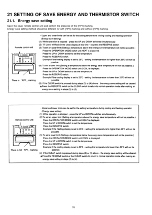 Page 7621 SETTING OF SAVE ENERGY AND THERMISTOR SWITCH
21.1. Energy save setting
Open the cover remote control unit and confirm the presence of the [RP1] marking.
Energy save setting method should be different for with [RP1] marking and without [RP1] marking.
76 