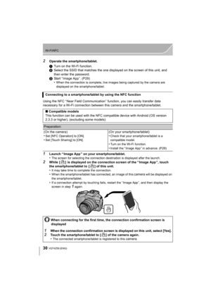 Page 3030
Wi-Fi/NFC
VQT4Z59 (ENG) 
2Operate the smartphone/tablet.
Using the NFC “ Near Field Communication ” function, you can easily transfer data 
necessary for a Wi-Fi connection between this camera and the smartphone/tablet.
1Launch “ Image App ” on your smartphone/tablet.
•The screen for selecting the connection destination is displayed after the launch.
2While  [ ]  is displayed on the connection screen of the “ Image App ”, touch 
the smartphone/tablet to  [ ] of this unit.
•
It may take time to...