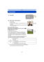 Page 37- 37 -
Basic
Playing Back
∫Playing Back Motion Pictures
Select a picture with a Motion Picture icon (such as [ ]), 
and then press 3 to play back.
A Motion picture icon
B Motion picture recording time
•If you have filtered images for playback by using [Slide Show]  
(P99) or [Filtering Play]   (P101), the selection screen appears. 
Press  3/4 to select [Play Video], and then press [MENU/SET] .
•After playback starts, the elapsed playback time is displayed on 
the screen.
For example, 8 minutes and 30...