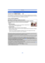 Page 85- 85 -
Recording
Applicable modes: 
Face Recognition is a function which finds a face resembling a registered face and prioritizes 
focus and exposure automatically. Even if the person is located towards the back or on the end 
of a line in a group photo, the camera can still take a clear picture.
Settings: [ON]/[OFF]/[MEMORY]
•
The following functions will also work with the Face Recognition 
function.
In Recording Mode
–Display of corresponding name when camera detects a registered face¢ (if 
name has...