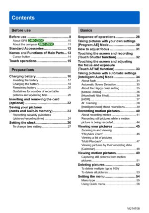 Page 2Contents
VQT4T08- 2 -
Before use
Before use .............................................. 8About GPS DMC-ZS30 ............................. 10
About the compass DMC-ZS30 ................. 11
Standard Accessories ......................... 12
Names and Functions of Main Parts ... 13Cursor button .............................................. 14
Touch operations ................................. 15
Preparations
Charging battery .................................. 16Inserting the battery...