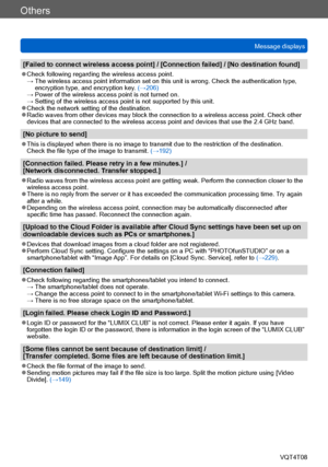 Page 279Others
Message displaysVQT4T08
- 279 -
[Failed to connect wireless access point] / [Connection failed] / [No destination found]
 ●Check following regarding the wireless access point. →  The wireless access point information set on this unit is wrong. Check the authentication type, 
encryption type, and encryption key . (→206)
 →  Power of the wireless access point is not turned on. →  Setting of the wireless access point is not supported by this unit. ●Check the network setting of the destination. ●Radio...