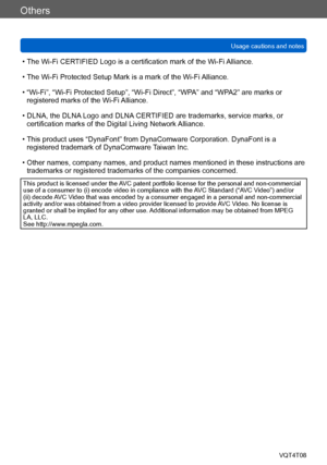 Page 304Others
Usage cautions and notesVQT4T08
- 304 -
 • The Wi-Fi CERTIFIED Logo is a certification mark of the Wi-Fi Alliance.
 • The Wi-Fi Protected Setup Mark is a mark of the Wi-Fi Alliance.
 • “Wi-Fi”, “Wi-Fi Protected Setup”, “Wi-Fi Direct”, “WPA” and “WPA2” are marks or registered marks of the Wi-Fi 

Alliance.
 • DLNA, the DLNA Logo and DLNA CER

TIFIED are trademarks, service marks, or 
certification marks of the Digital Living Network Alliance.
 • This product uses “DynaFont” from DynaComware...