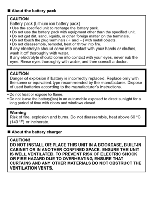Page 55(ENG) VQT2R80
∫About the battery pack
Do not heat or expose to flame.
Do not leave the battery(ies) in an automobile exposed to direct sunlight for a 
long period of time with doors and windows closed.
∫About the battery charger CAUTION
Battery pack (Lithium ion battery pack)
Use the specified unit to recharge the battery pack.
Do not use the battery pack with equipment other than the specified unit.
Do not get dirt, sand, liquids, or other foreign matter on the terminals.
Do not touch the plug...