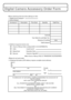 Page 28VQT2R80 (ENG)28
Digital Camera Accessory Order Form
TO OBTAIN ANY OF OUR DIGITAL CAMERA ACCESSORIES YOU CAN DO ANY OF 
THE FOLLOWING: 
VISIT YOUR LOCAL PANASONIC DEALER 
OR 
CALL PANASONIC’S ACCESSORY ORDER LINE AT 1-800-332-5368 
[6 AM-6 PM M-F, PACIFIC TIME] 
OR 
MAIL THIS ORDER TO: PANASONIC SERVICE AND TECHNOLOGY COMPANY
ACCESSORY ORDER OFFICE 
20421 84th Avenue South Kent, WA. 98032
Ship To: 
Mr.
Mrs.
Ms.
First Last
Street Address 
City State Zip
Phone#: 
Day ( )
Night()
4. Shipping information (UPS...
