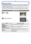 Page 34Basic
- 34 -
Setting the Menu
The camera comes with menus that allow you to choose the settings for taking pictures 
and playing them back just as you like and menus that enable you to have more fun with 
the camera and use it more easily.
In particular, the [Setup] menu contains some important settings relating to the camera’s 
clock and power. Check the settings of this menu before proceeding to use the camera.
Setting menu items
To u c h  [ ] .
Touch the menu icon.
Menu Description of settings
[Rec]...