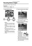 Page 56Recording pictures (advanced)
56
Recording Motion Images
You can record motion images with audio.
Preparation
 Set the mode dial to [ ]. (P29)
1Select [MOTION RATE].
 [30fps]:
The motion of recorded image is 
smooth, but the file size is large.
 [10fps]:
The file size is smaller so you can 
record motion images for a longer 
time.
 fps (frame per second); This 
means the number of frames used 
in 1 second.
 Close the menu by pressing the 
[MENU] button after finishing the 
setting.2Press the shutter...